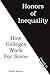 Honors of Inequality: How Colleges Work for Some