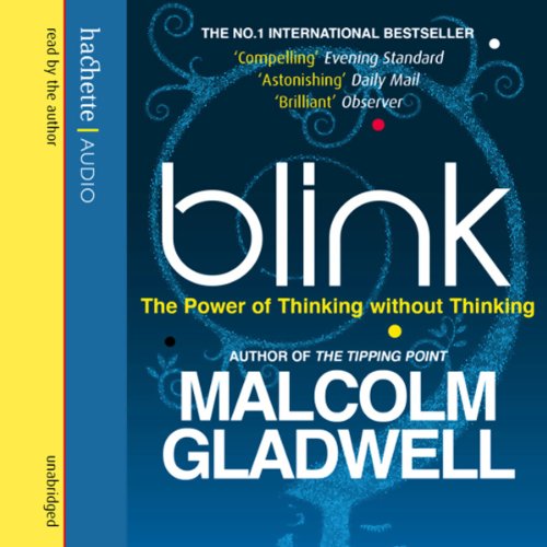 Blink: The Power of Thinking Without Thinking