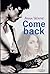 Come back