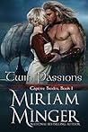 Twin Passions by Miriam Minger