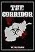 The Corridor: A Military Zombie Survival Thriller