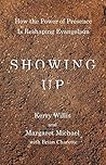 Showing Up: How the Power of Presence Is Reshaping Evangelism