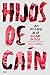 Hijos de Caín: Una historia de los asesinos en serie