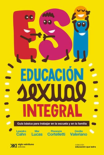 Educación sexual integral: Guía básica para trabajar en la escuela y en la familia (Kindle Edition)