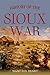 History of the Sioux War and Massacres of 1862 and 1863 (1865)