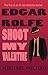 Shoot My Valentine (Edgar R...