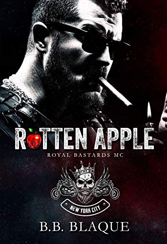Rotten Apple (Royal Bastards MC: New York City, #1)