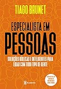 Especialista em pessoas: Soluções bíblicas e inteligentes para lidar com todo tipo de gente