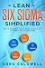 Lean Six Sigma: Simplified ...