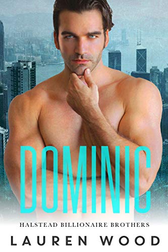 Dominic (Halstead Billionaire Brothers, #1)
