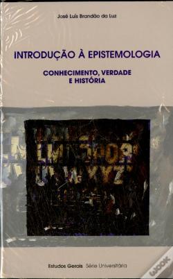 Introdução à Epistemologia: Conhecimento, Verdade e História