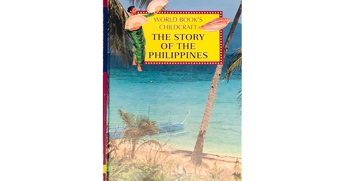 The Story Of The Philippines By Childcraft International
