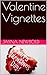 Valentine Vignettes