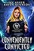 Conveniently Convicted (Par...