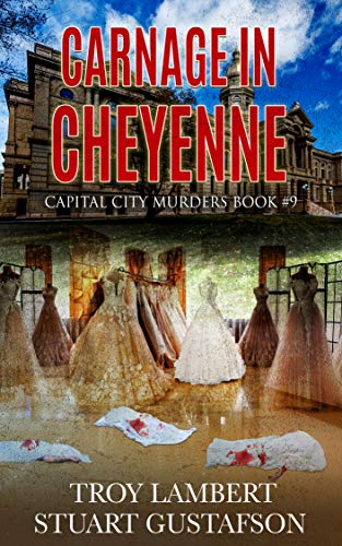 Carnage in Cheyenne: Capital City Murders Book #9 (Kindle Edition)