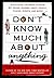 Don't Know Much About Anything: Everything You Need to Know but Never Learned A
