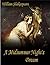 A Midsummer Night's Dream by William Shakespeare