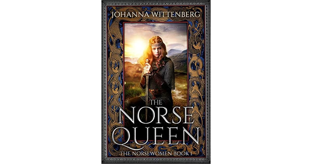 The Norse Queen (The Norsewomen 1) by Johanna Wittenberg