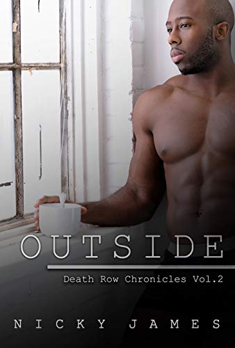 Outside (Death Row Chronicles, #2)