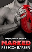 Marked (Playing Games, #1)