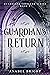 Guardians Return (Guardians...