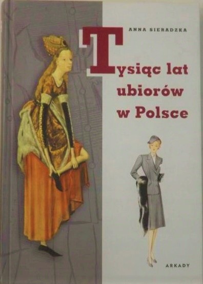Tysiąc lat ubiorów w Polsce
