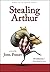 Stealing Arthur