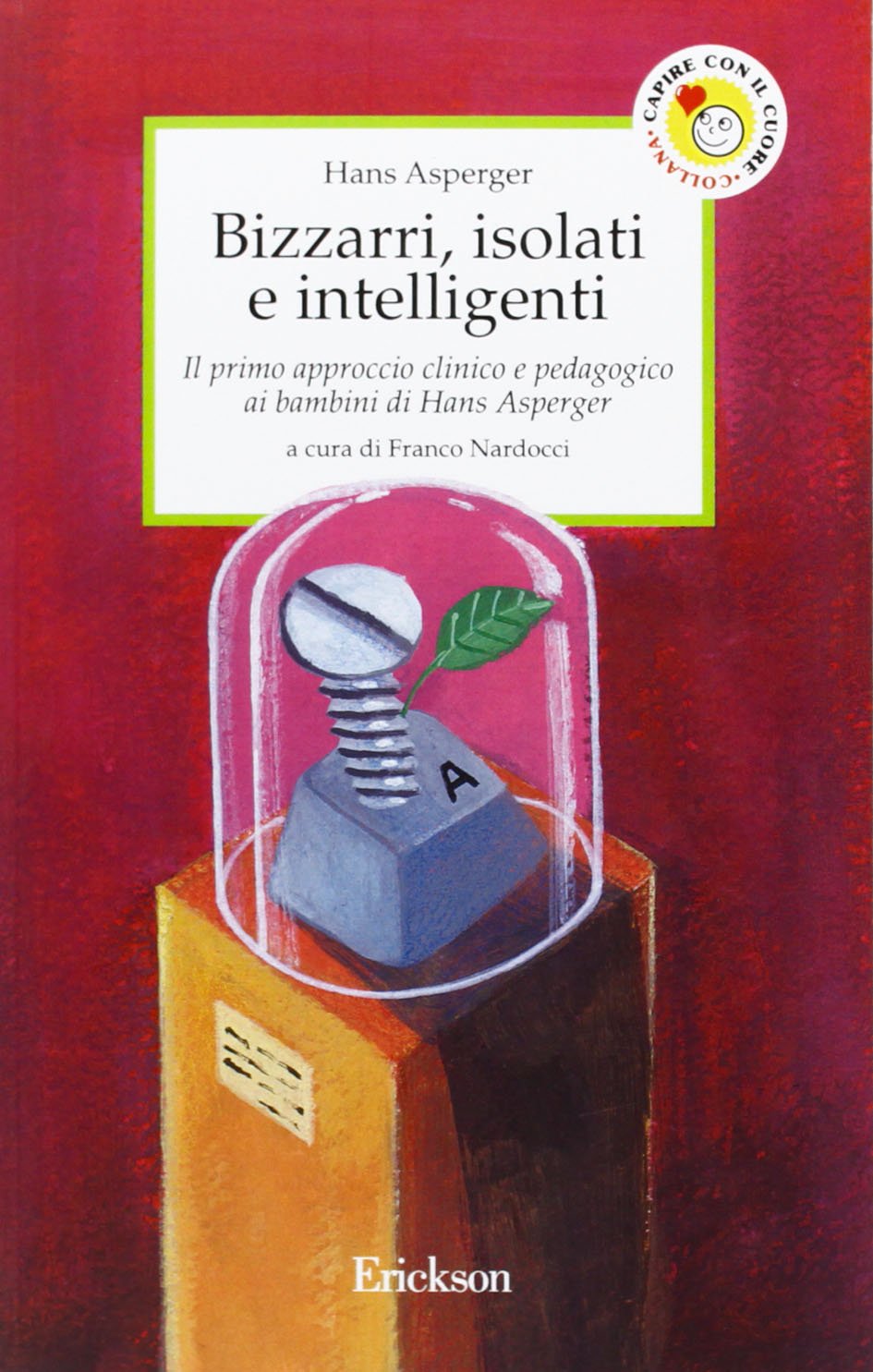 Bizzarri, isolati e intelligenti