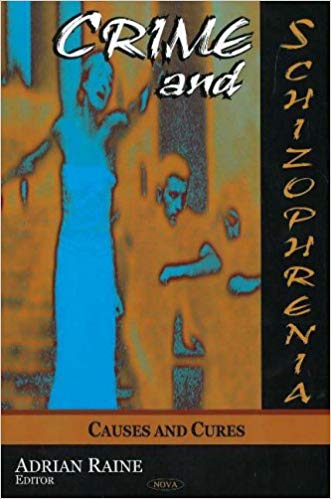 Crime And Schizophrenia: Causes And Cures (Hardcover)