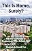 This Is Home, Surely?: A Gu...