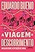 A viagem do descobrimento: A verdadeira história da expedição de Cabral (Brasilis, #1)