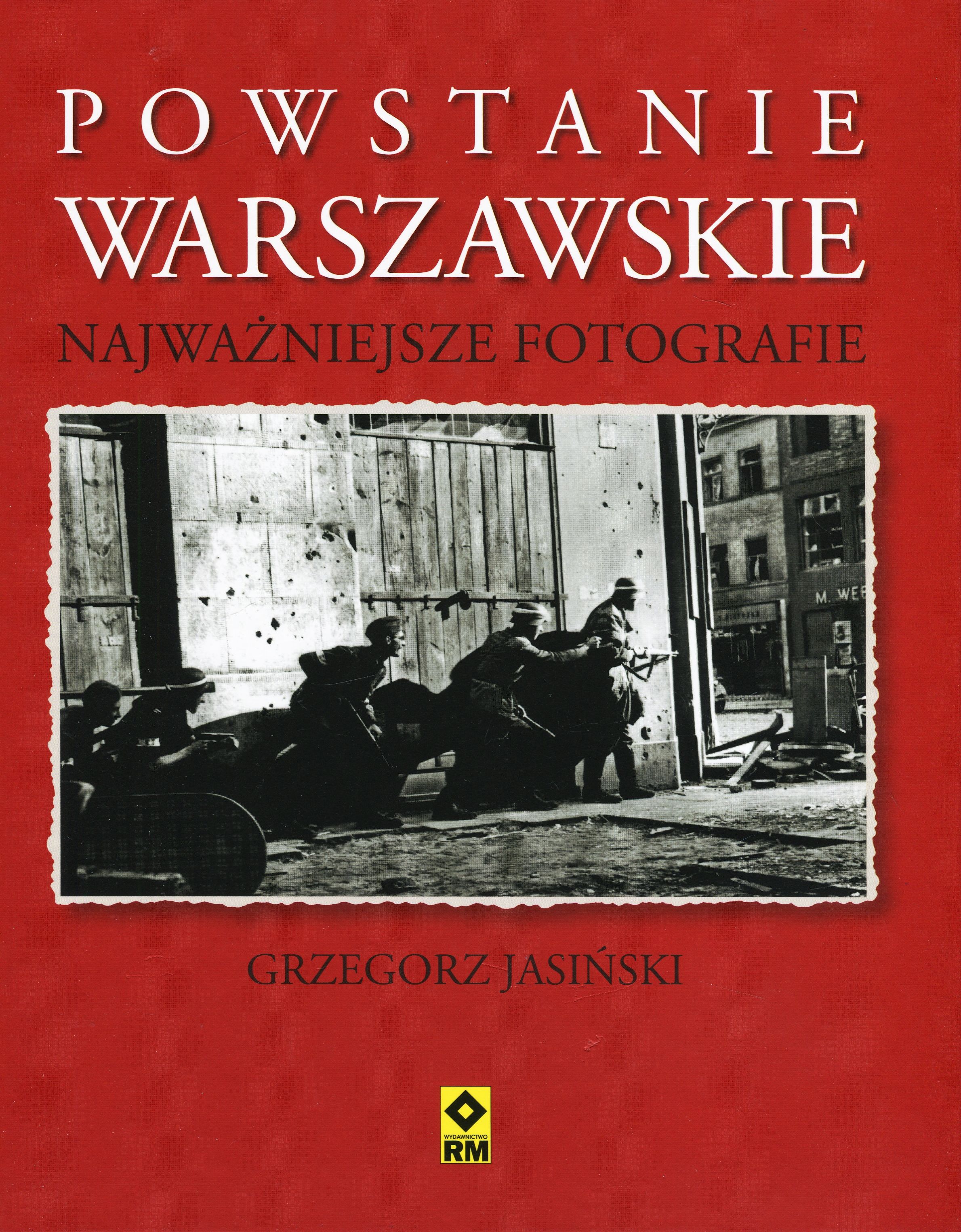 Powstanie warszawskie. Najważniejsze fotografie (Hardcover)