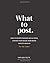 What to Post by Chelsea Peitz