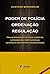 Poder de polícia, ordenação...