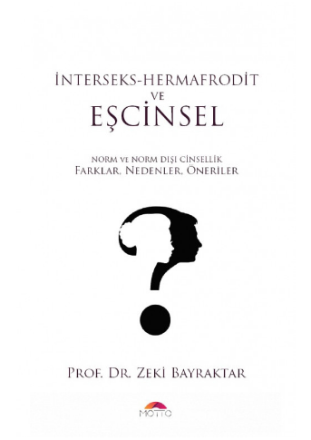 İnterseks- Hermafrodit ve Eşcinsel & Norm ve Norm Dışı Cinsellik Farklar, Nedenler,Öneriler (Paperback)