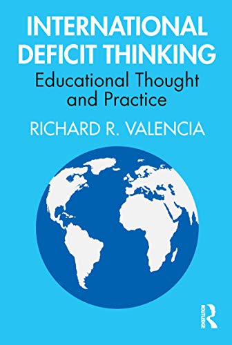 International Deficit Thinking: Educational Thought and Practice (Kindle Edition)