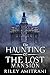 The Haunting of the Lost Ma...