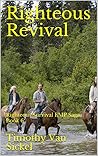 Righteous Revival: Righteous Survival EMP Saga, Book 6 Righteous Revival: Righteous Survival EMP Saga, Book 6