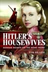 Hitler's Housewives: German Women on the Home Front Hitler's Housewives: German Women on the Home Front