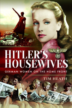 Hitler's Housewives: German Women on the Home Front (Hardcover)