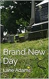 Brand New Day (Life Stories Book 2) Brand New Day (Life Stories Book 2)