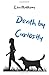 Death By Curiosity (Armitage Black #1)