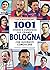 1001 storie e curiosità sul grande Bologna che dovresti conos... by Luca Baccolini