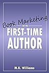 Book Marketing for the First-Time Author (Author Your Ambition, #2)