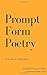 Prompt Form Poetry