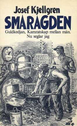 Smaragden : Kamratskap mellan män ; Nu seglar jag