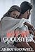 WHY NOT GOODBYE? by Arika Maxwell