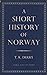A Short History of Norway by Thomas Kingston Derry