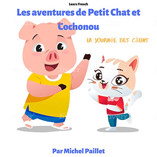 Les Aventures De Petit Chat Et Cochonou By Michel Paillet Les Aventures De Petit Chat Et Cochonou By Michel Paillet