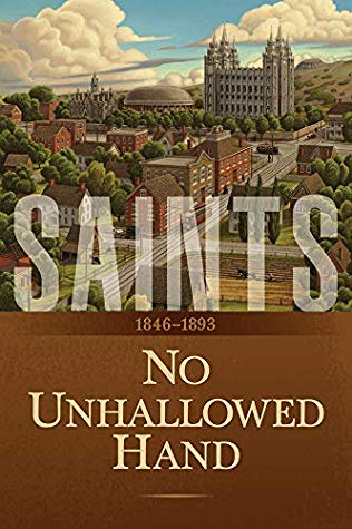 No Unhallowed Hand 1846 1893 The Church Of Jesus Christ Of Latter Day Saints